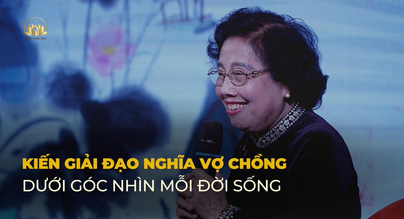 KIẾN GIẢI ĐẠO NGHĨA VỢ CHỒNG DƯỚI MỖI GÓC NHÌN ĐỜI SỐNG