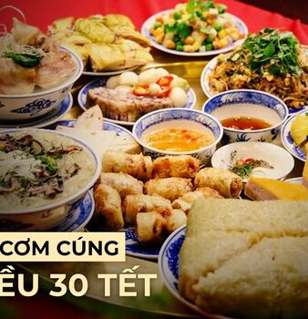 Mâm cơm cúng chiều 30 Tết như thế nào cho đúng Đạo?