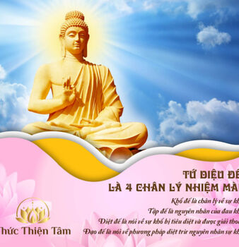 "TỨ DIỆU ĐẾ" - BỐN CHÂN LÝ NHIỆM MÀU
