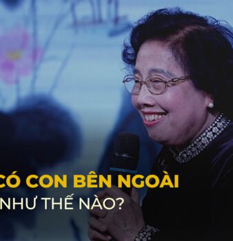 CHỒNG CÓ CON BÊN NGOÀI NÊN LÀM THẾ NÀO?