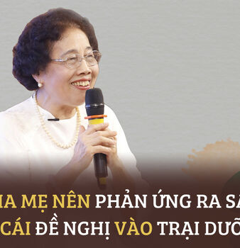 CHA MẸ NÊN PHẢN ỨNG RA SAO KHI CON CÁI ĐỀ NGHỊ VÀO TRẠI DƯỠNG LÃO?