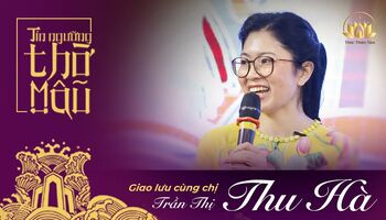 Giao lưu cùng hội viên Trần Thị Thu Hà với chủ đề "Tín ngưỡng thờ Mẫu"