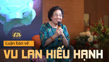 LUẬN BÀN VỀ VU LAN HIẾU HẠNH